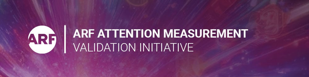 ARF Attention Measurement Validation Initiative