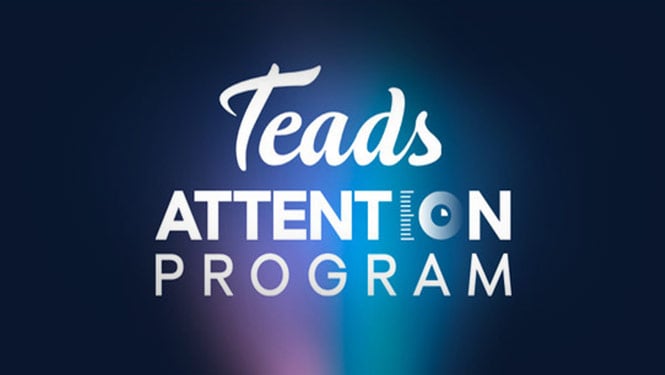 Teads Attention Program